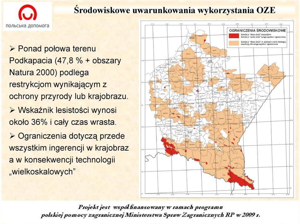 krajobrazu. Wskaźnik lesistości wynosi około 36% i cały czas wrasta.