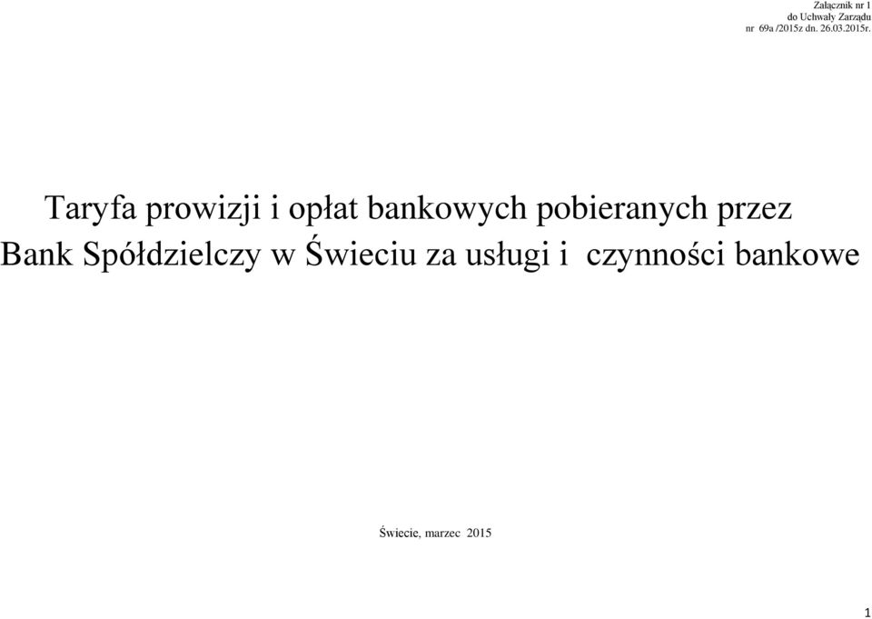 Taryfa prowizji i opłat bankowych pobieranych