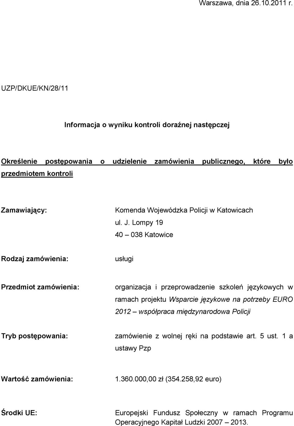 Komenda Wojewódzka Policji w Katowicach ul. J.