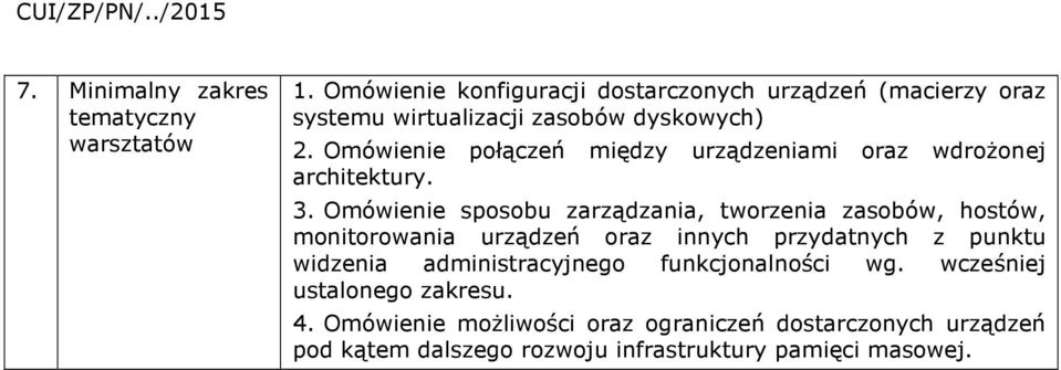 Omówienie połączeń między urządzeniami oraz wdrożonej architektury. 3.