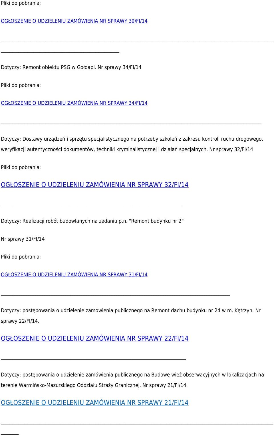 autentyczności dokumentów, techniki kryminalistycznej i działań specjalnych.