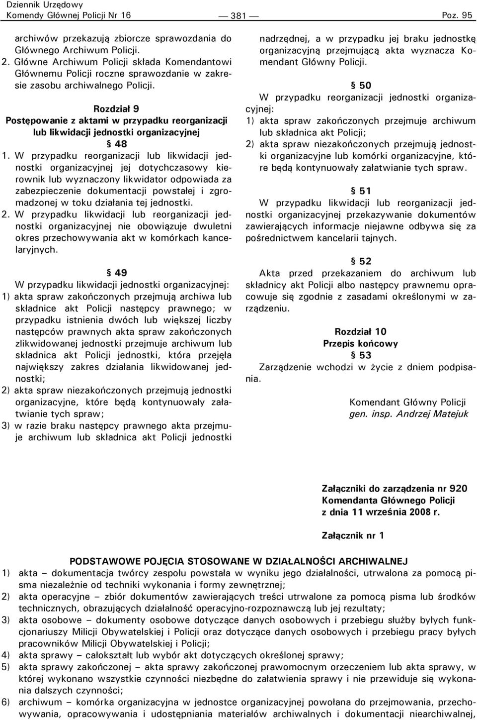 Rozdział 9 Postępowanie z aktami w przypadku reorganizacji lub likwidacji jednostki organizacyjnej 48 1.
