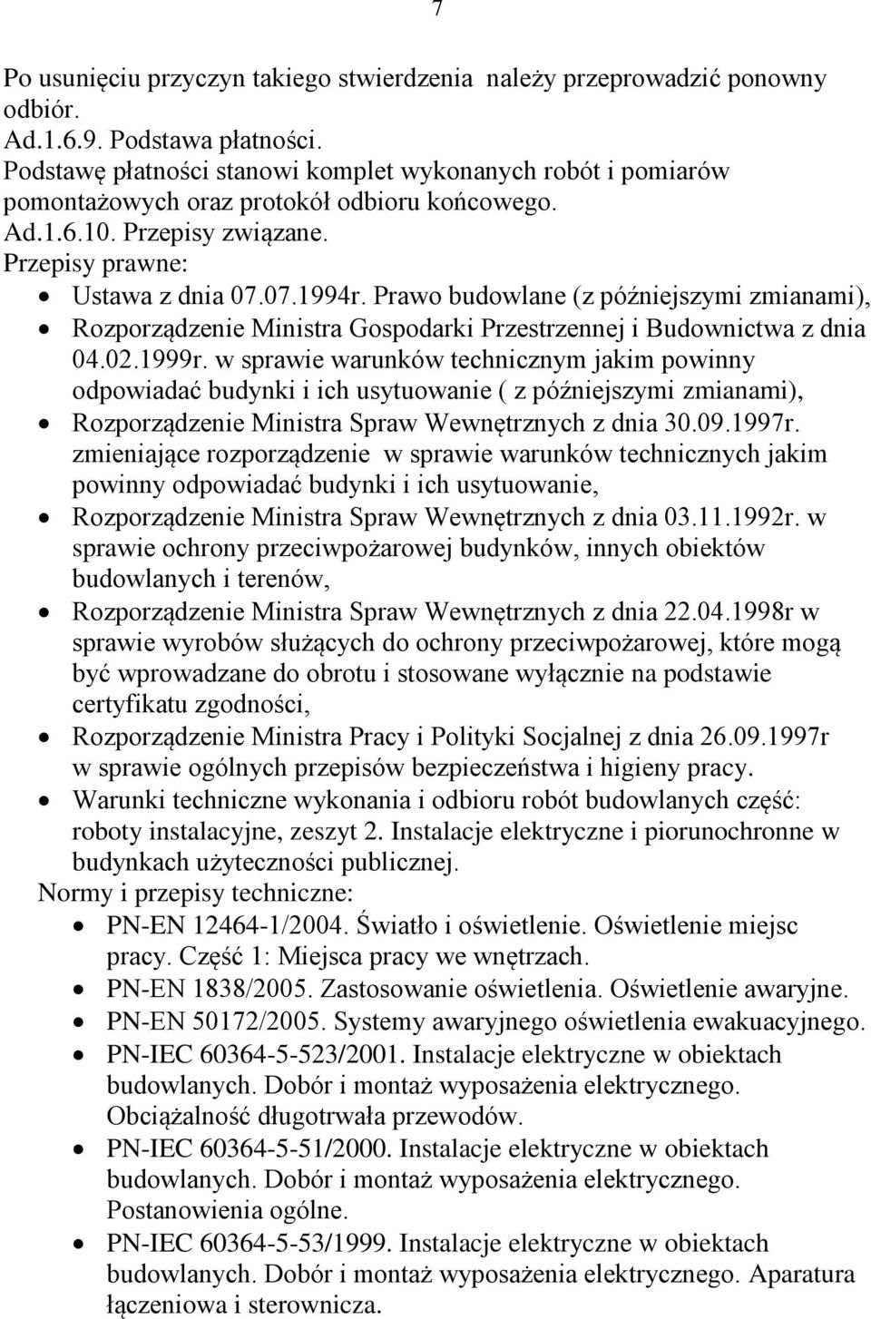 Prawo budowlane (z późniejszymi zmianami), Rozporządzenie Ministra Gospodarki Przestrzennej i Budownictwa z dnia 04.02.1999r.