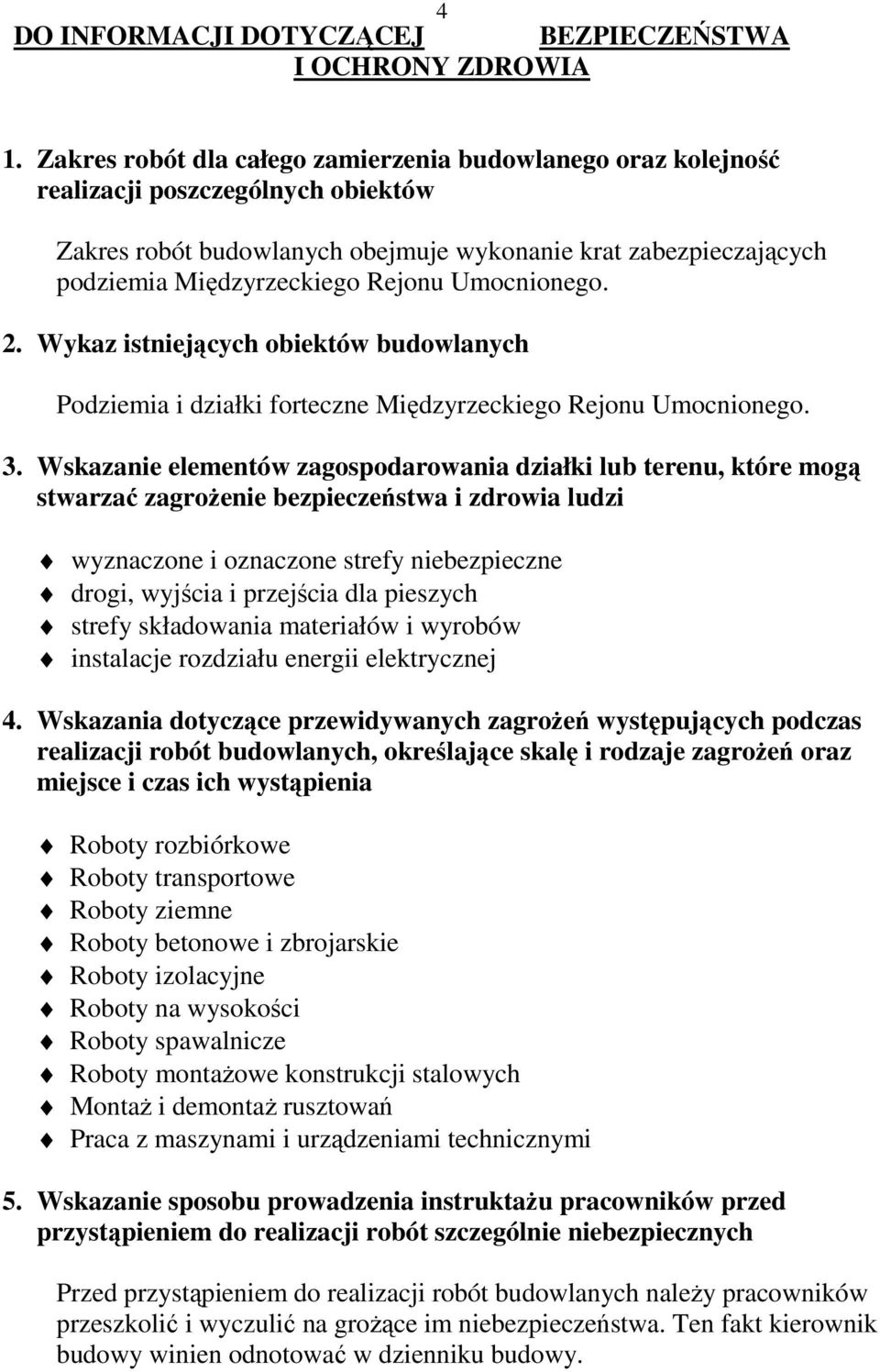 Umocnionego. 2. Wykaz istniejących obiektów budowlanych Podziemia i działki forteczne Międzyrzeckiego Rejonu Umocnionego. 3.