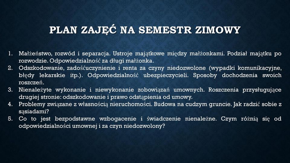 Nienależyte wykonanie i niewykonanie zobowiązań umownych. Roszczenia przysługujące drugiej stronie: odszkodowanie i prawo odstąpienia od umowy. 4.