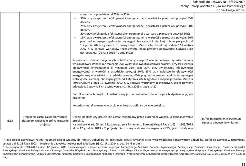 przy jednoczesnym spełnianiu wymagań izolacyjności cieplnej, obowiązujących od 1 stycznia 2021r zgodnie z rozporządzeniem Ministra Infrastruktury z dnia 12 kwietnia 2002 r.