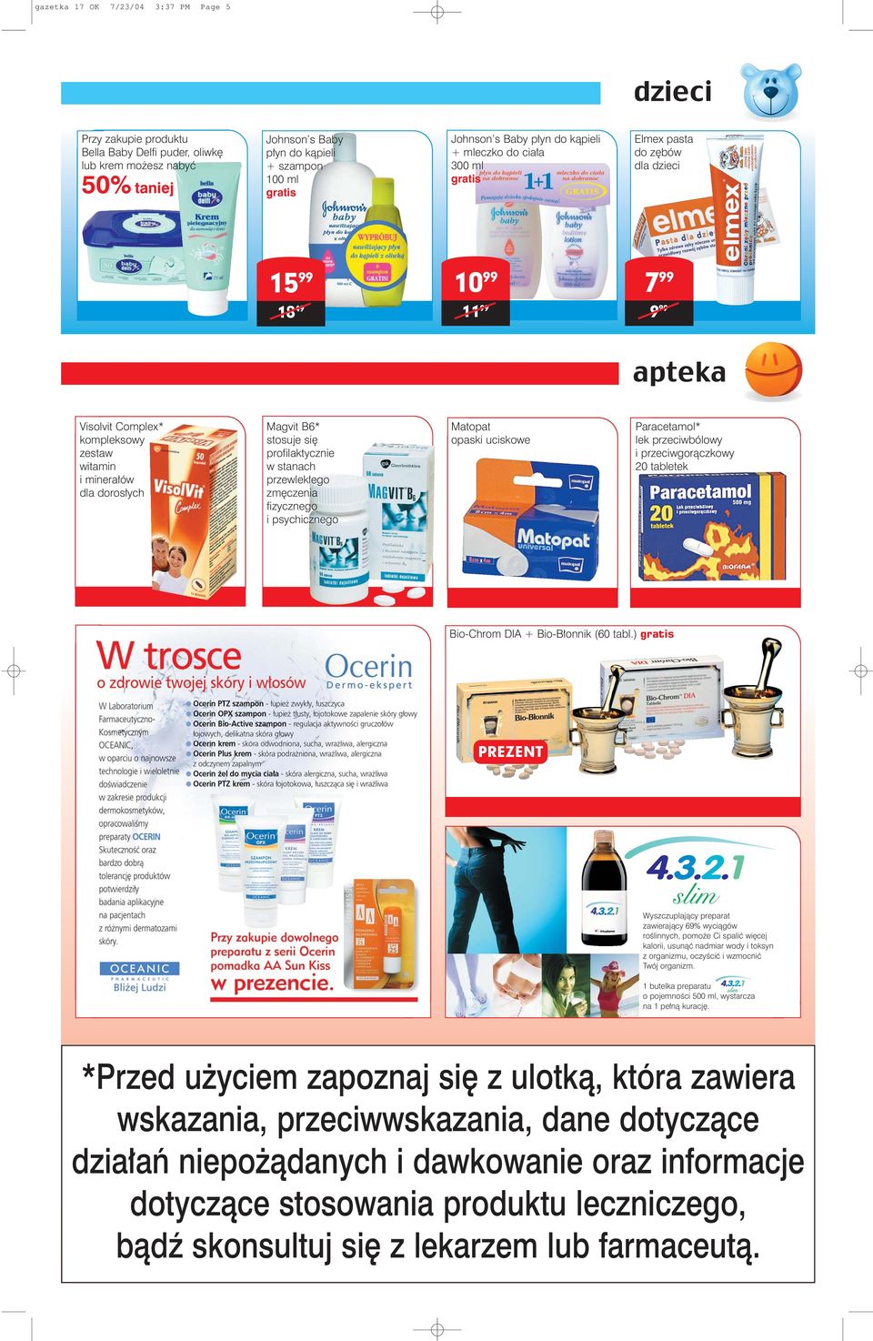 ego zm czenia fizycznego i psychicznego Matopat opaski uciskowe Paracetamol* lek przeciwbólowy i przeciwgoràczkowy 20 tabletek Bio-Chrom DIA + Bio-B onnik (60 tabl.