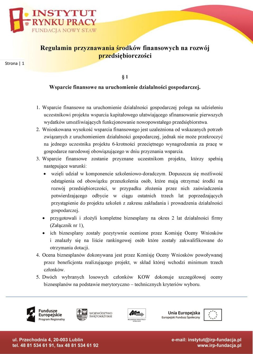 Wsparcie finansowe na uruchomienie działalności gospodarczej. 1.