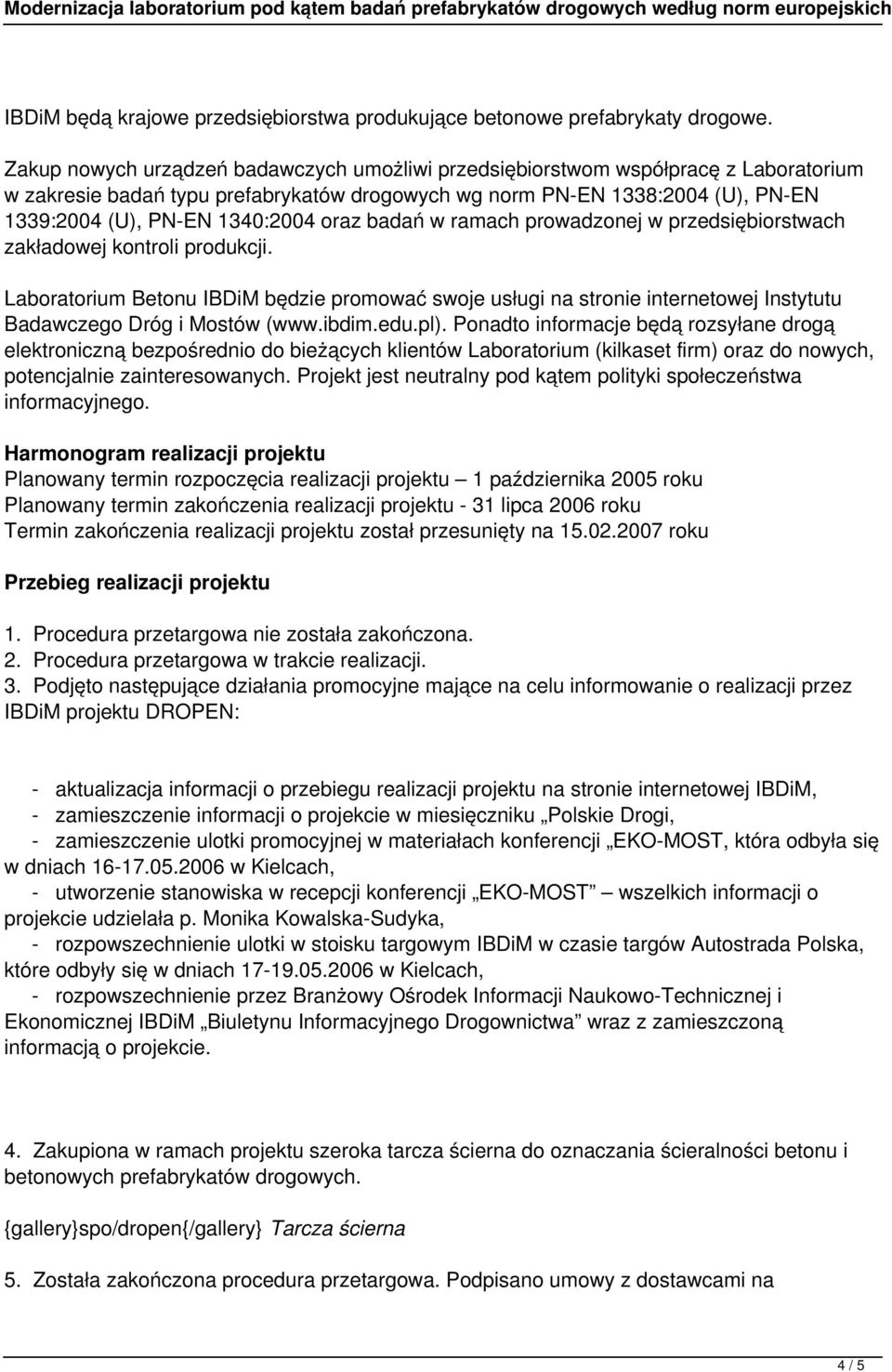 oraz badań w ramach prowadzonej w przedsiębiorstwach zakładowej kontroli produkcji.