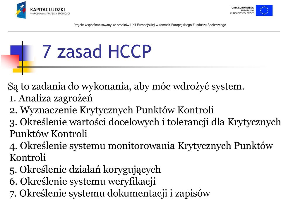 Określenie wartości docelowych i tolerancji dla Krytycznych Punktów Kontroli 4.