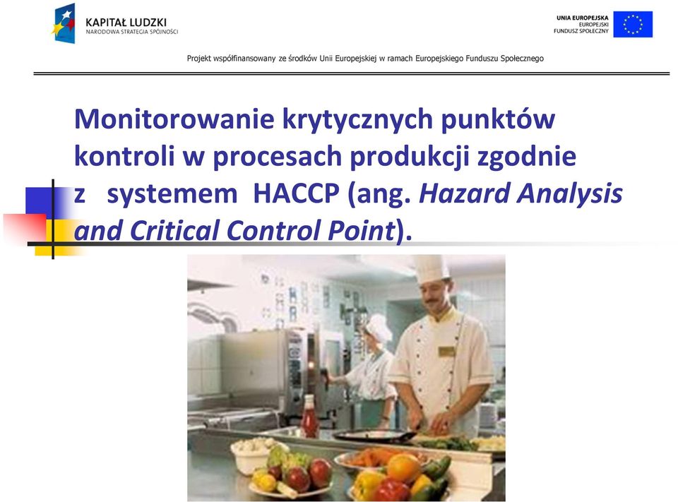 zgodnie z systemem HACCP (ang.