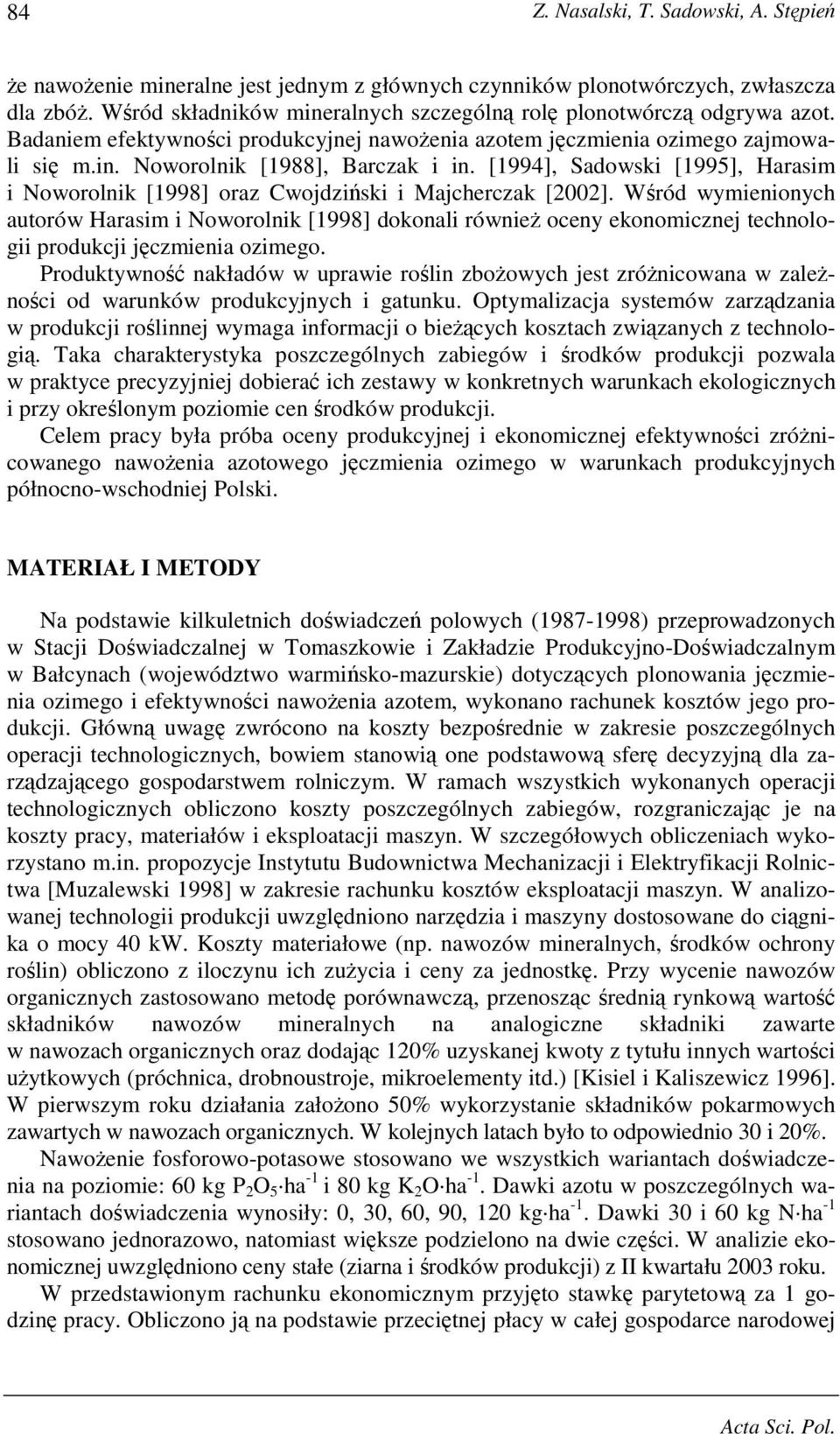 [1994], Sadowski [1995], Harasim i Noworolnik [1998] oraz Cwojdziński i Majcherczak [2002].