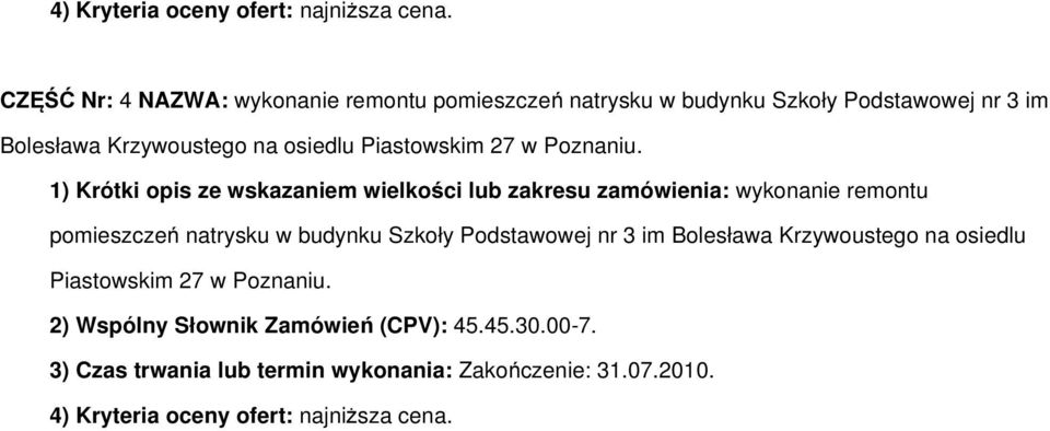 osiedlu Piastowskim 27 w Poznaniu.