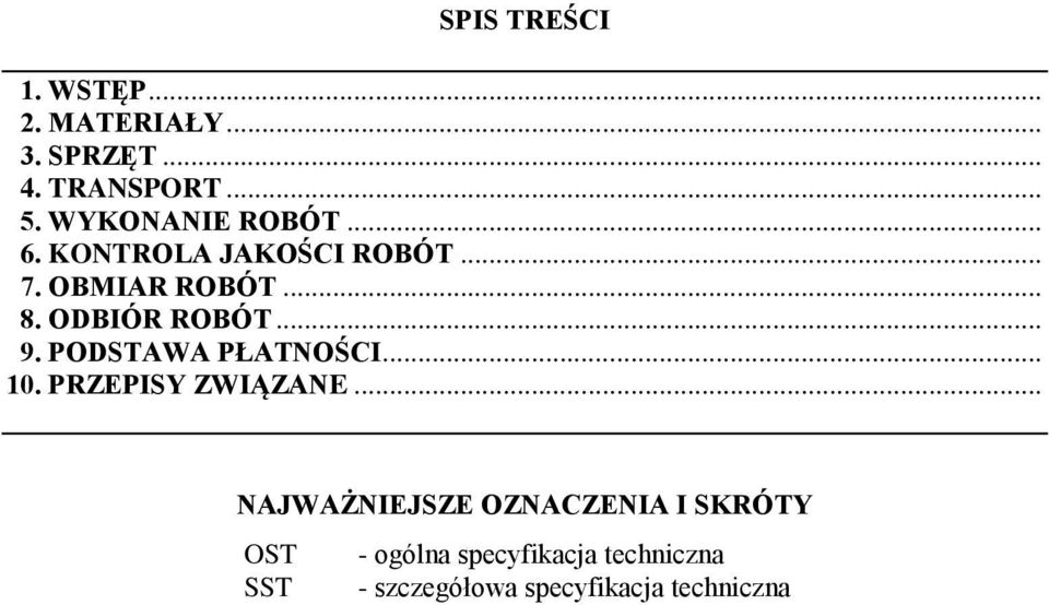 ODBIÓR ROBÓT... 9. PODSTAWA PŁATNOŚCI... 10. PRZEPISY ZWIĄZANE.