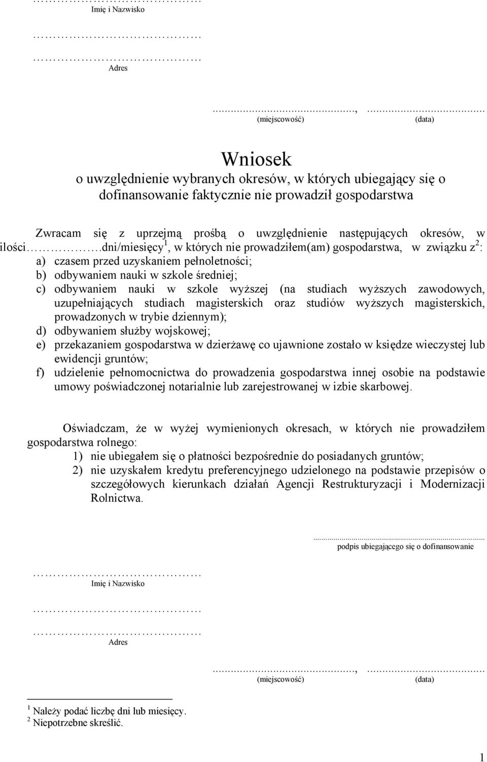następujących okresów, w ilości.