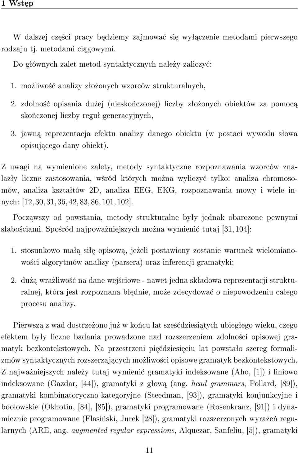 jawn reprezentacja efektu analizy danego obiektu (w postaci wywodu sªowa opisuj cego dany obiekt).