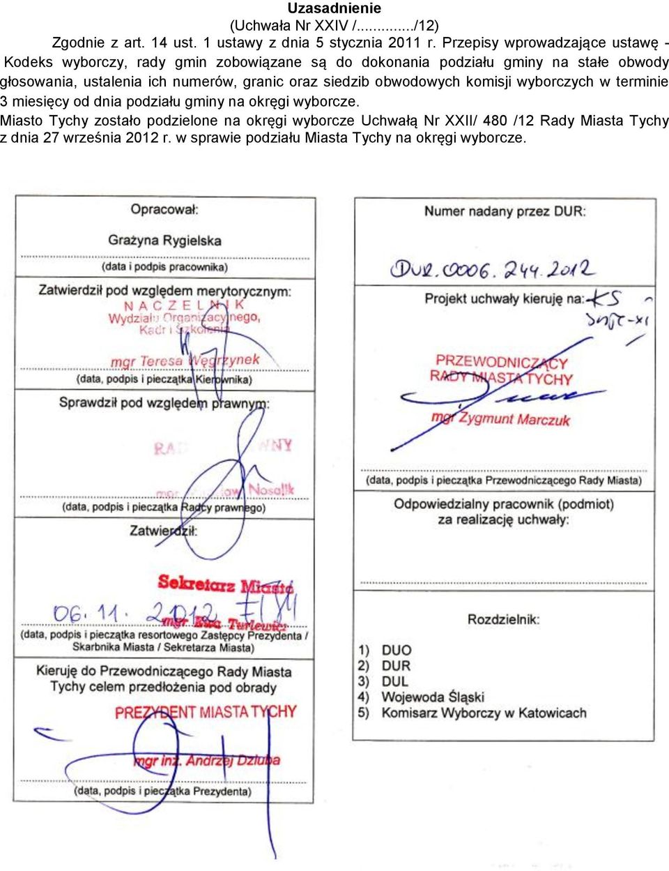 ustalenia ich numerów, granic oraz siedzib obwodowych komisji wyborczych w terminie 3 miesięcy od dnia podziału gminy na okręgi
