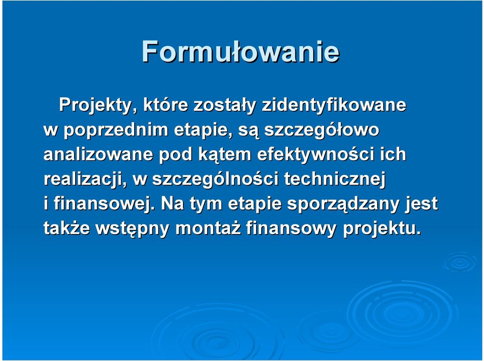 efektywności ich realizacji, w szczególności technicznej i