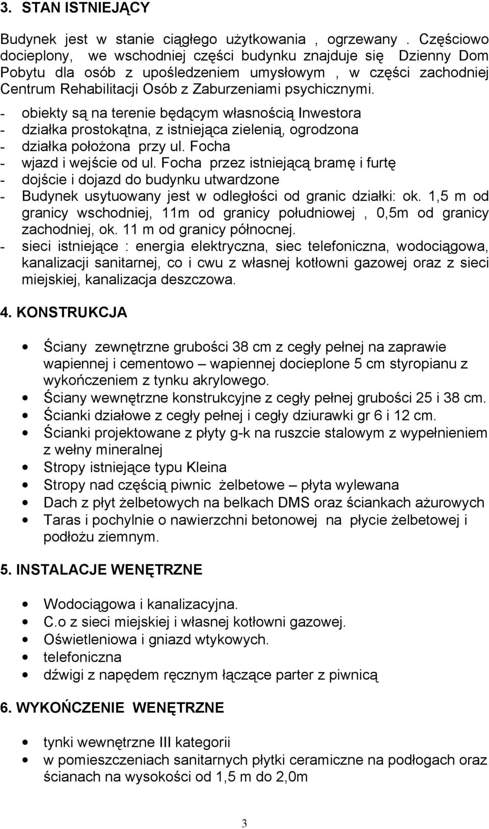 nymi. ᐧ呇ᖧ厇 oᆇ嘇iekty s 受 na terenie ᆇ嘇ᆗ則 咗 受cym własności 受 Inwestora 咗 iałka 咗rostok 受tna, istniej 受ca ieleni 受, o 受ro 咗 ona 咗 iałka 咗oło 咗ona 咗r y ul. Focha wja 咗 i wejście o 咗 ul.