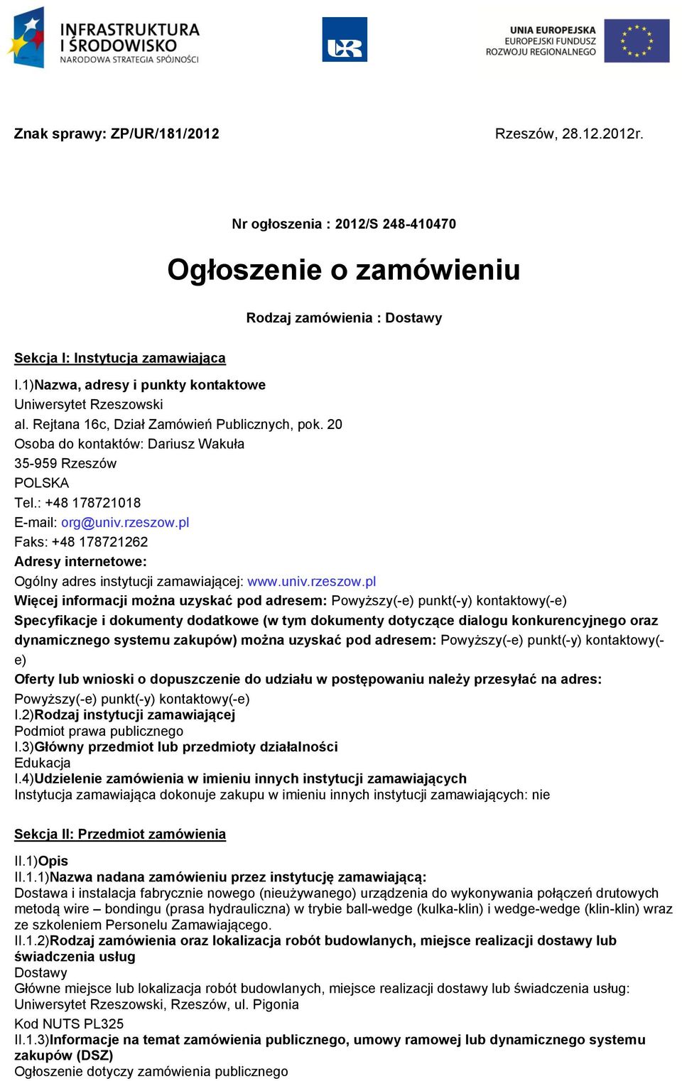 : +48 178721018 E-mail: org@univ.rzeszow.