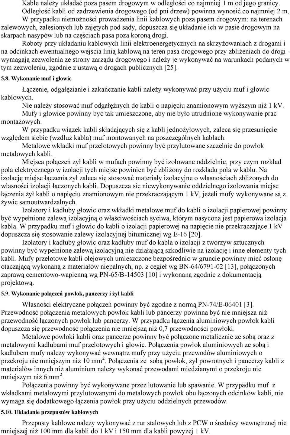 lub na częściach pasa poza koroną drogi.