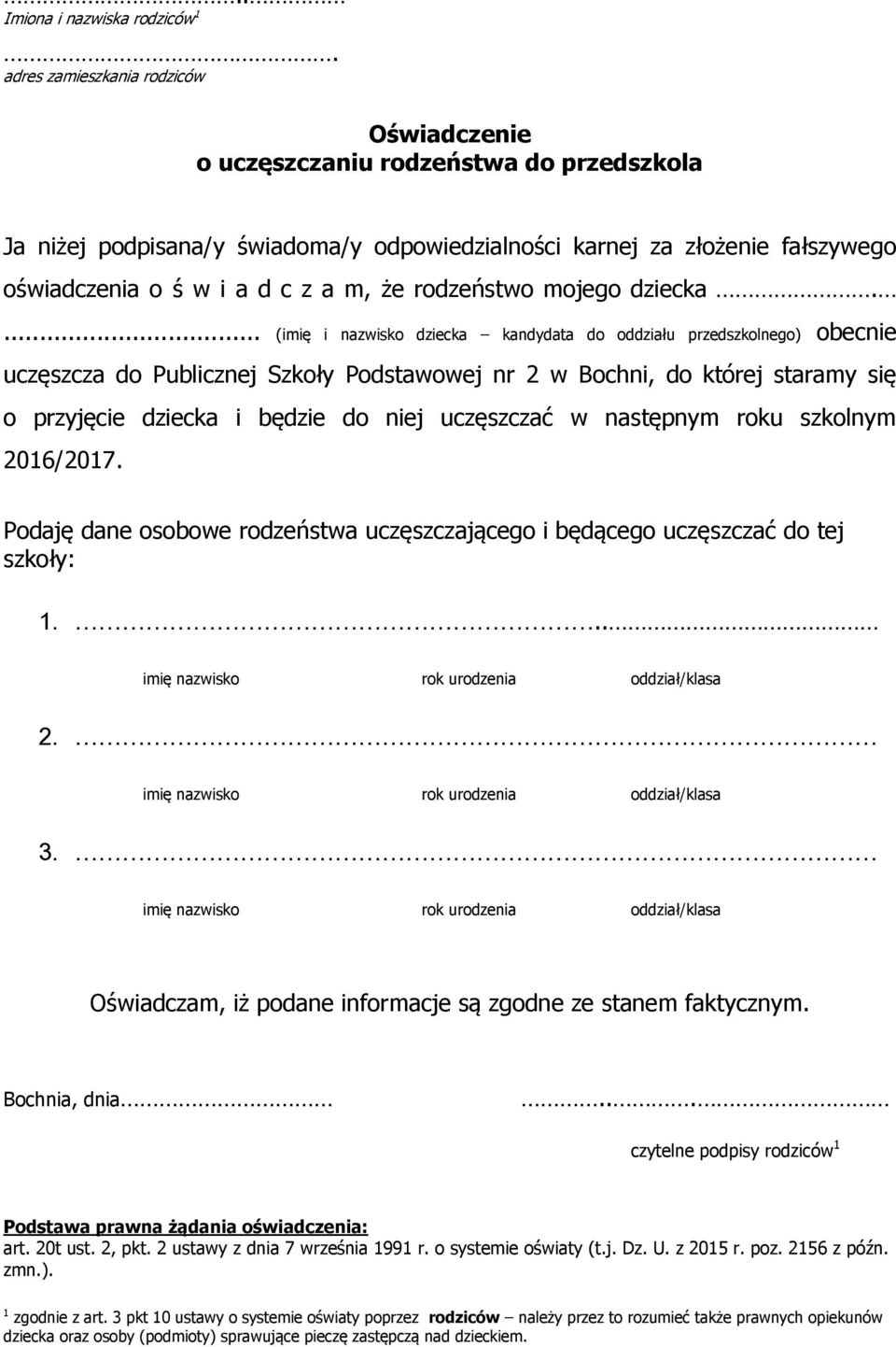 staramy się o przyjęcie dziecka i będzie do niej uczęszczać w następnym roku szkolnym 2016/2017.