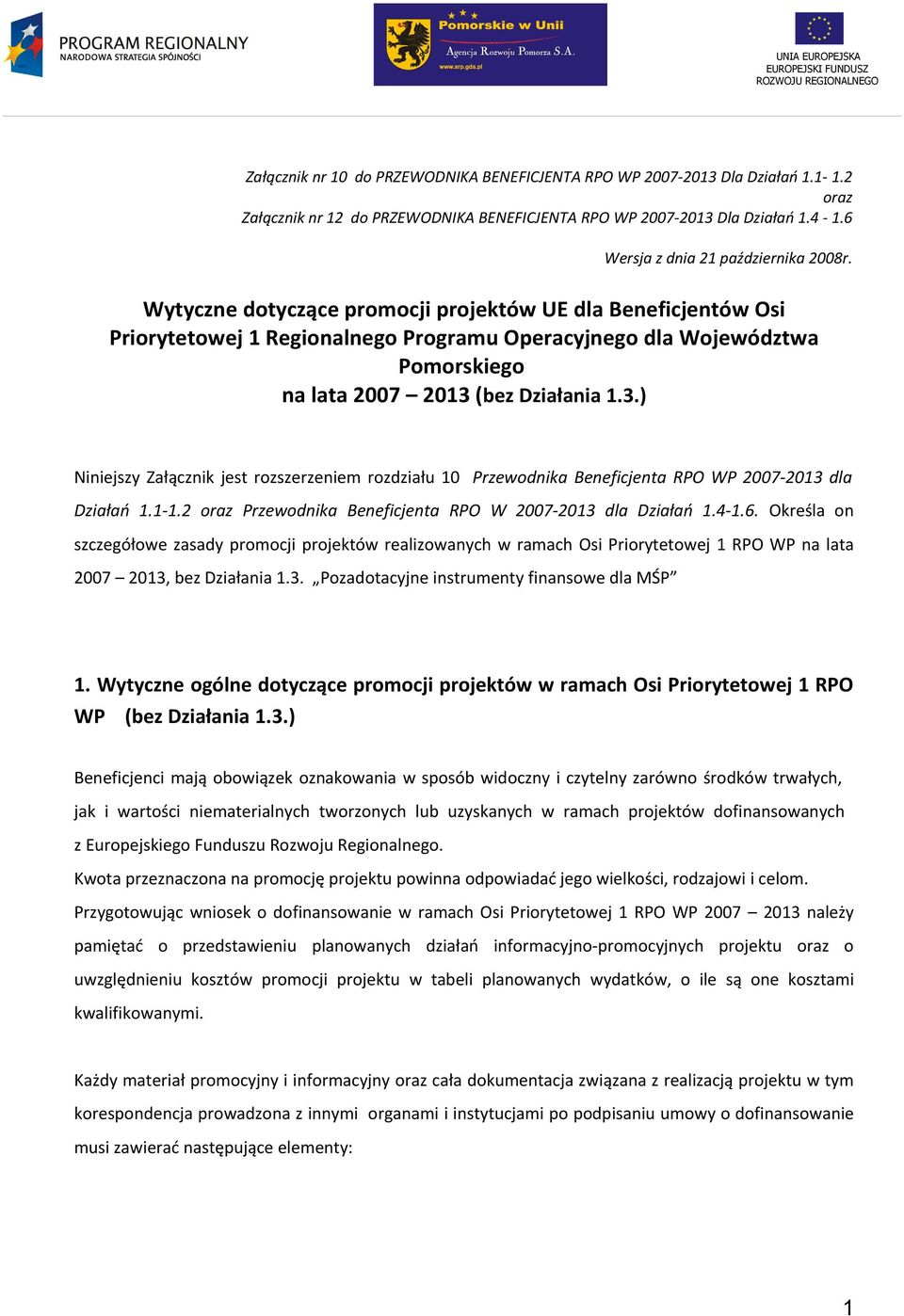 Wytyczne dotyczące promocji projektów UE dla Beneficjentów Osi Priorytetowej 1 Regionalnego Programu Operacyjnego dla Województwa Pomorskiego na lata 2007 2013 