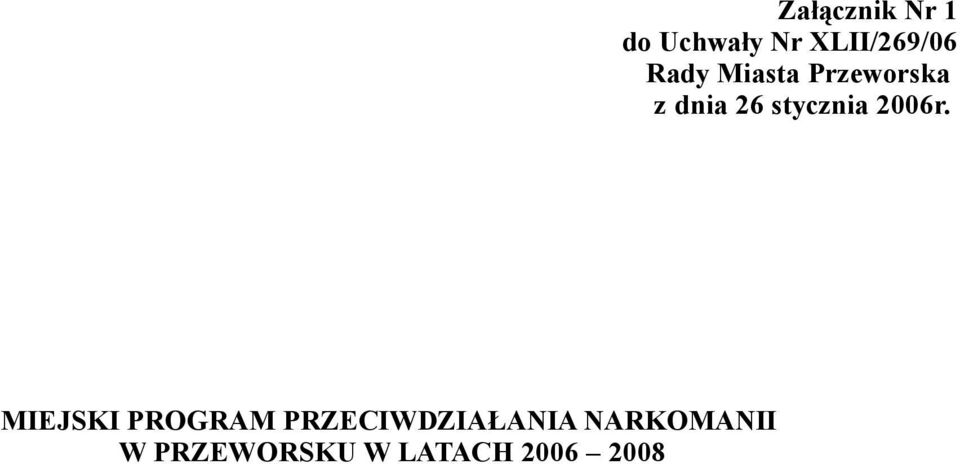 2008 Załącznik Nr 1 do Uchwały Nr