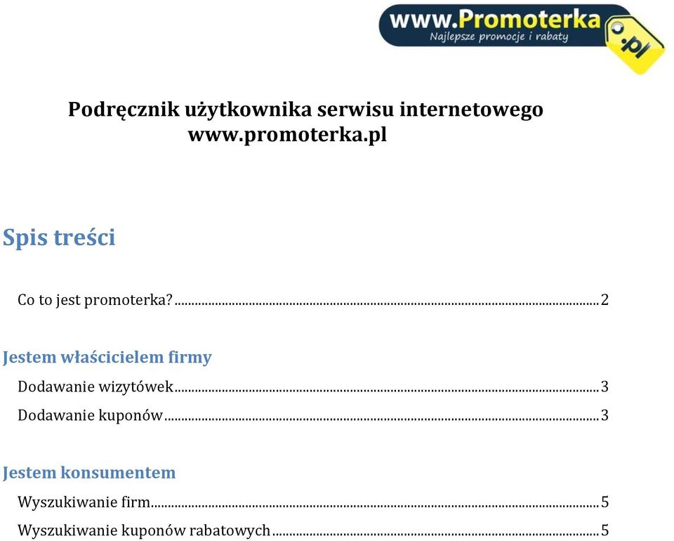 ... 2 Jestem właścicielem firmy Dodawanie wizytówek.