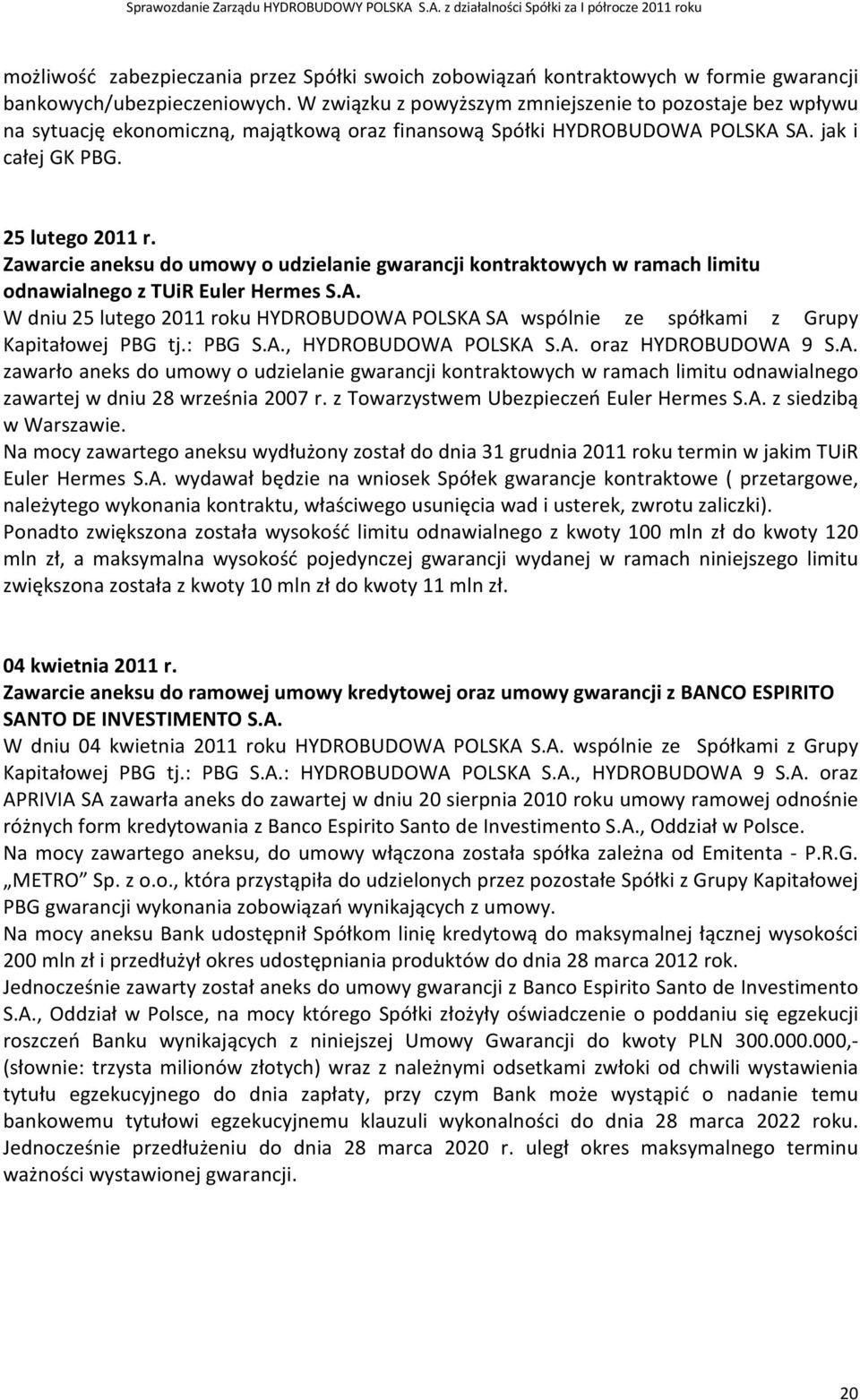 Zawarcie aneksu do umowy o udzielanie gwarancji kontraktowych w ramach limitu odnawialnego z TUiR Euler Hermes S.A.