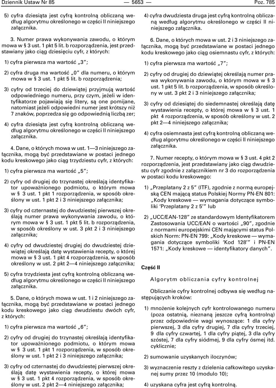 b rozporzàdzenia, jest przedstawiany jako ciàg dziesi ciu cyfr, z których: 1) cyfra pierwsza ma wartoêç 3 ; 2) cyfra druga ma wartoêç 0 dla numeru, o którym mowa w 3 ust. 1 pkt 5 lit.