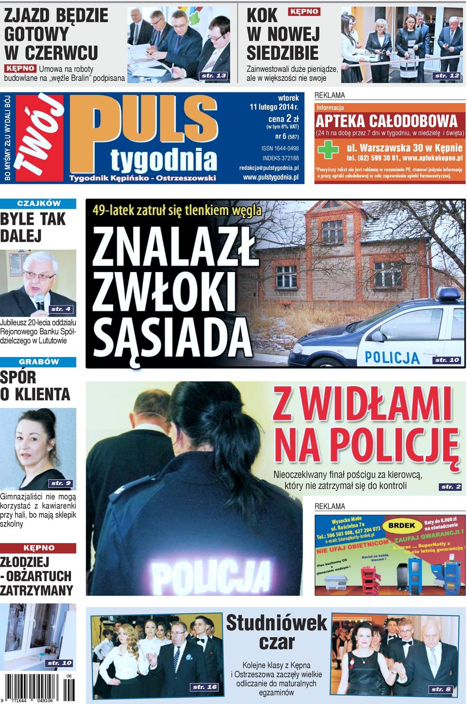 pl www.pulstygodnia.pl REKLAMA Informacja APTEKA CA ODOBOWA (24 h na dobê przez 7 dni w tygodniu, w niedzielê i œwiêta) ul. Warszawska 30 w Kêpnie tel. (62) 599 30 81, www.aptekakepno.