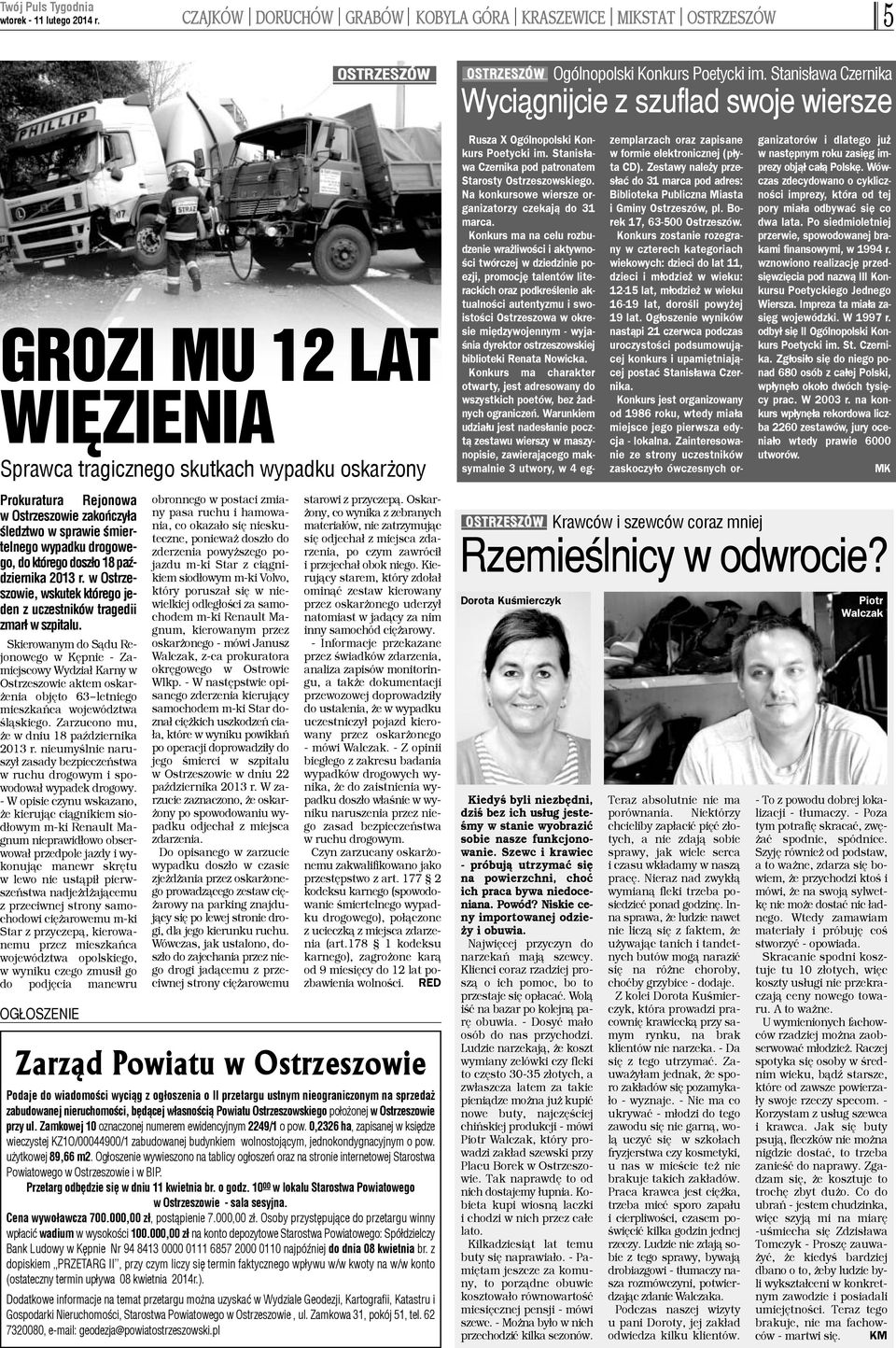 Stanis³awa Czernika pod patronatem Starosty Ostrzeszowskiego. Na konkursowe wiersze organizatorzy czekaj¹ do 31 marca.