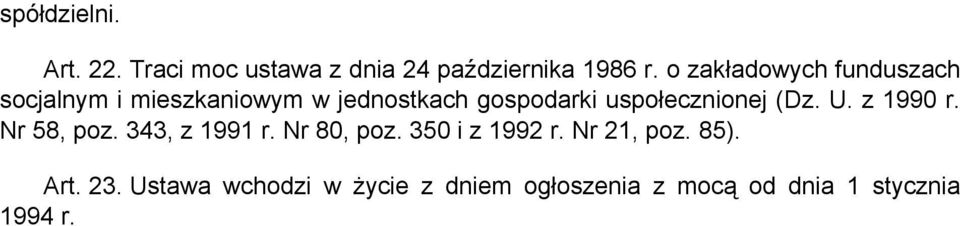 uspołecznionej (Dz. U. z 1990 r. Nr 58, poz. 343, z 1991 r. Nr 80, poz.