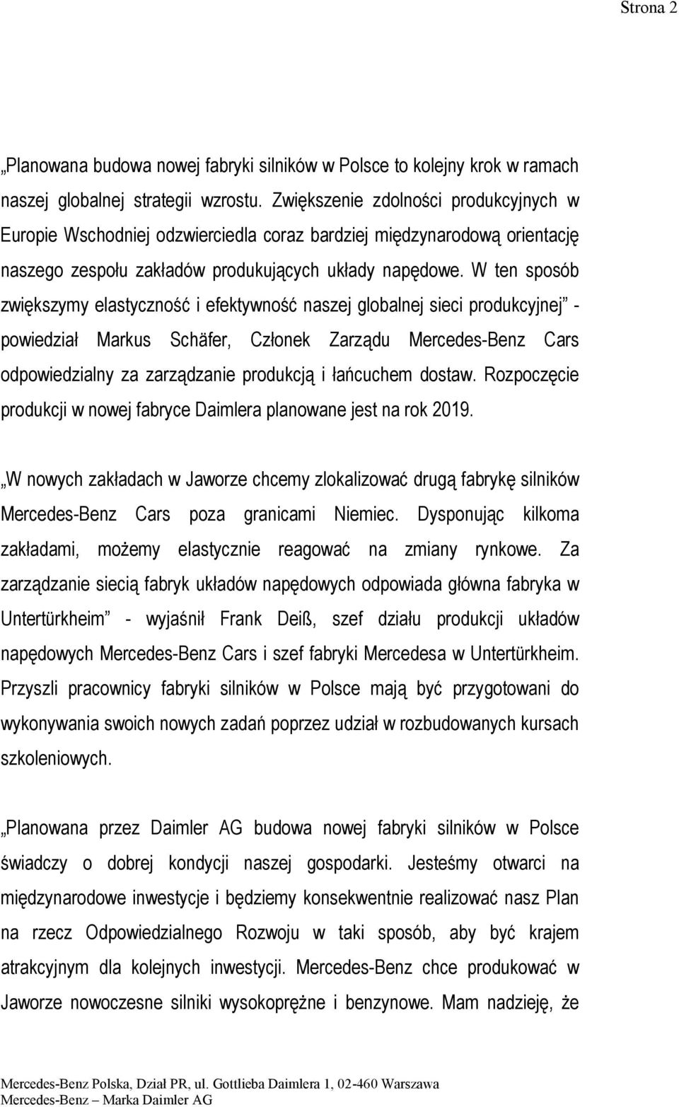 W ten sposób zwiększymy elastyczność i efektywność naszej globalnej sieci produkcyjnej - powiedział Markus Schäfer, Członek Zarządu Mercedes-Benz Cars odpowiedzialny za zarządzanie produkcją i