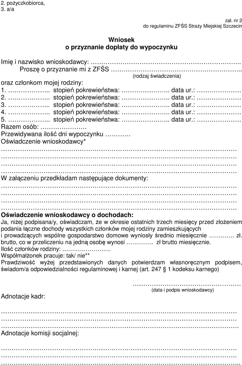 .. stopień pokrewieństwa:.. data ur.: Razem osób:.