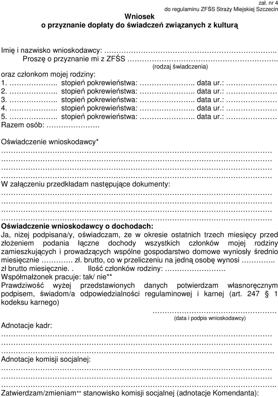 .. stopień pokrewieństwa:.. data ur.: Razem osób:.