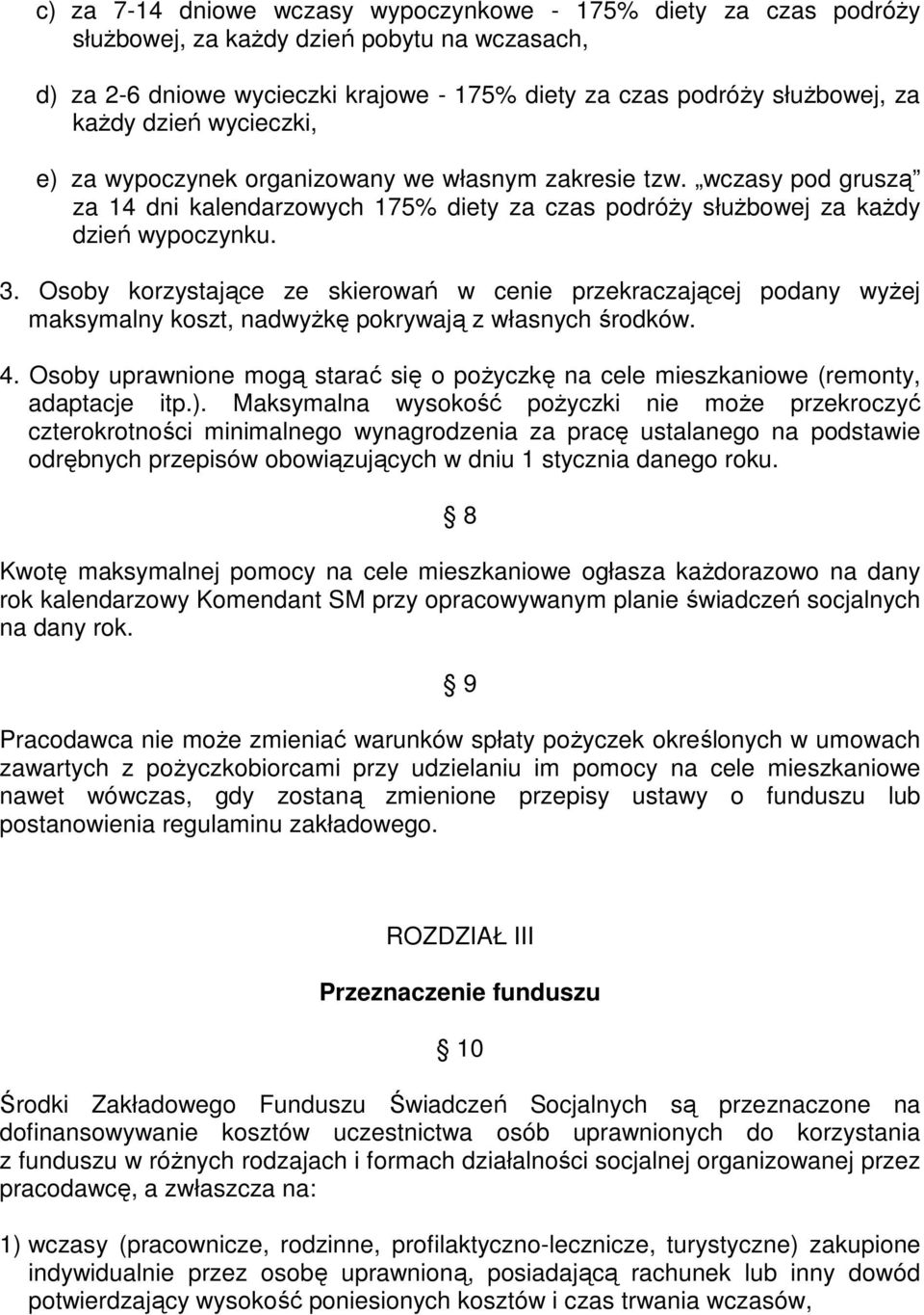 Osoby korzystające ze skierowań w cenie przekraczającej podany wyŝej maksymalny koszt, nadwyŝkę pokrywają z własnych środków. 4.