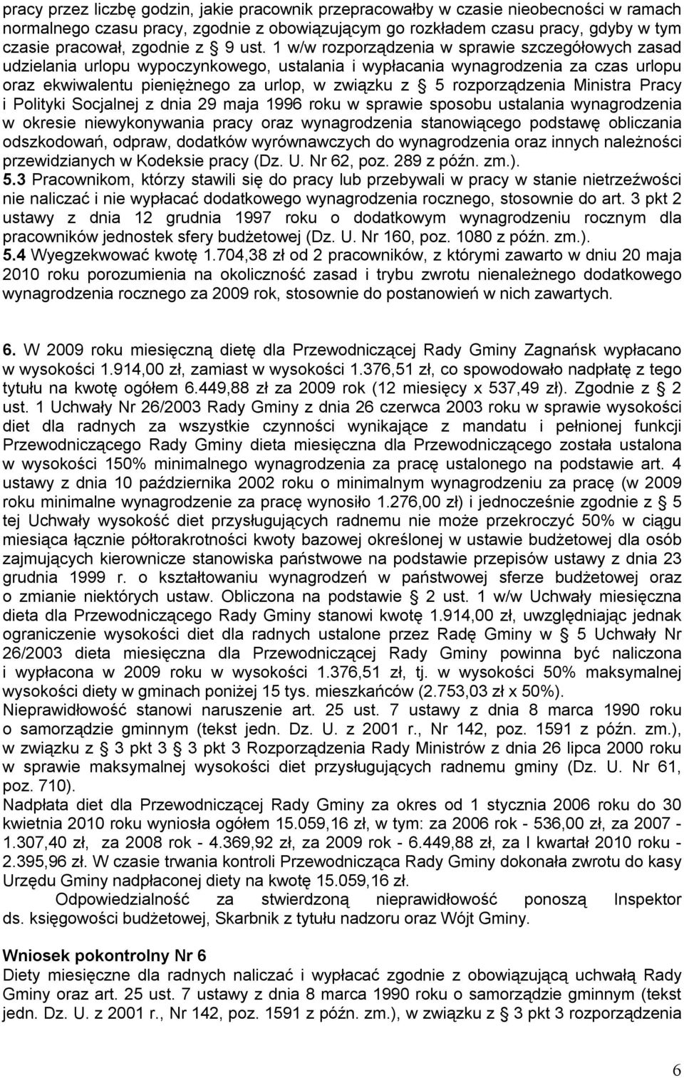 1 w/w rozporządzenia w sprawie szczegółowych zasad udzielania urlopu wypoczynkowego, ustalania i wypłacania wynagrodzenia za czas urlopu oraz ekwiwalentu pieniężnego za urlop, w związku z 5