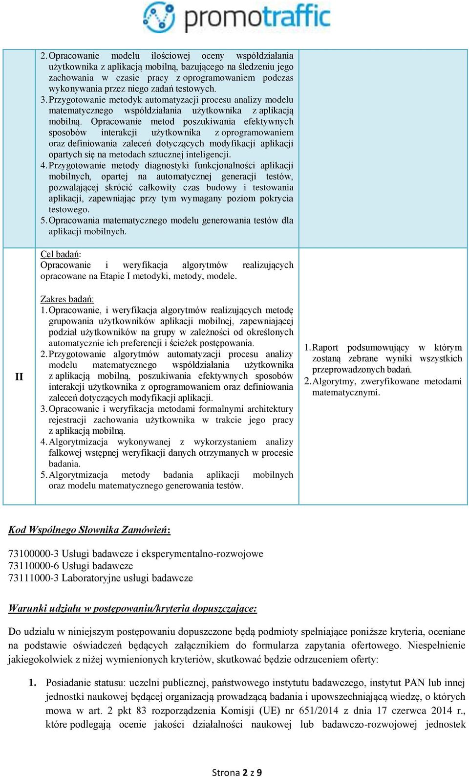 Opracowanie metod poszukiwania efektywnych sposobów interakcji użytkownika z oprogramowaniem oraz definiowania zaleceń dotyczących modyfikacji aplikacji opartych się na metodach sztucznej
