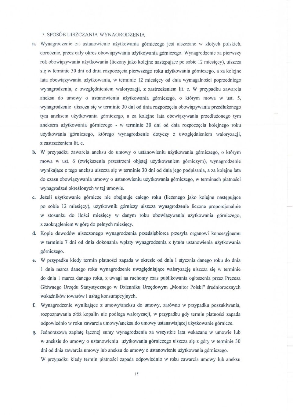 górniczego, a za kolejne lata obowi ązywania u żytkowania, w terminie 12 miesi ęcy od dnia wymagalno ści poprzedniego wynagrodzenia, z uwzgl ędnieniem waloryzacji, z zastrze żeniem lit. e.
