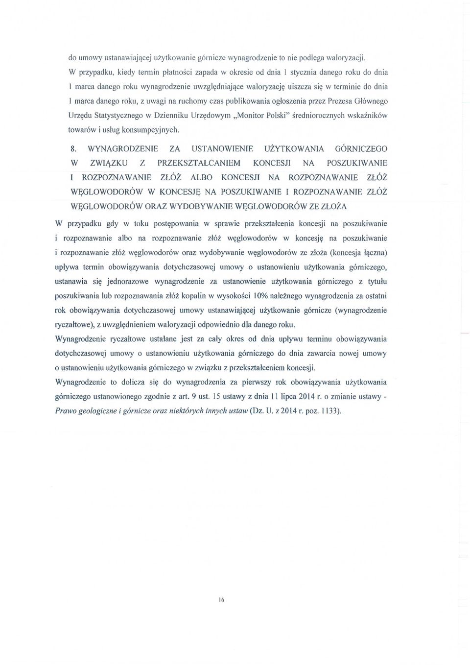 danego roku, z uwagi na ruchomy czas publikowania og łoszenia przez Prezesa G łównego Urzędu Statystycznego w Dzienniku Urz ędowym Monitor Polski" średniorocznych wska źników towarów i us ług