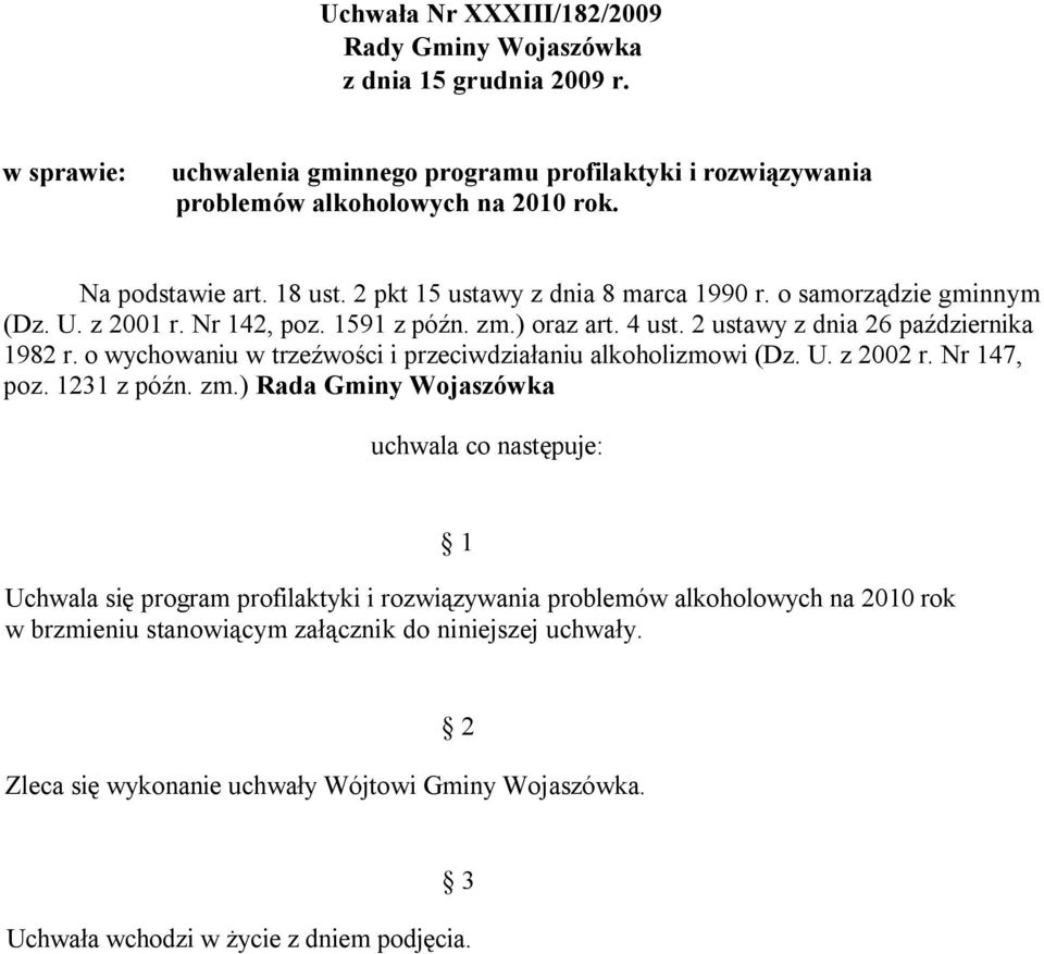 o wychowaniu w trzeźwości i przeciwdziałaniu alkoholizmowi (Dz. U. z 2002 r. Nr 147, poz. 1231 z późn. zm.