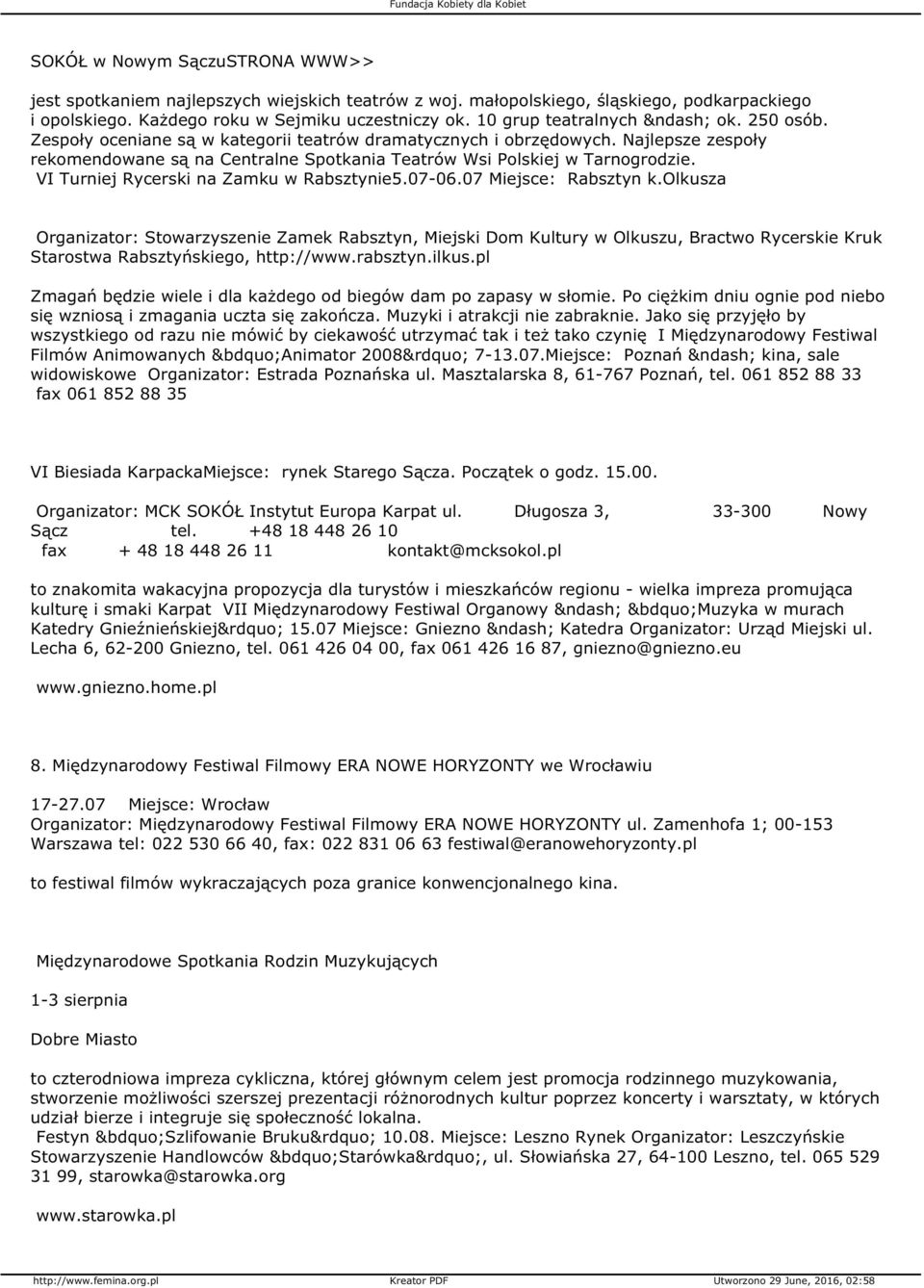 VI Turniej Rycerski na Zamku w Rabsztynie5.07-06.07 Miejsce: Rabsztyn k.