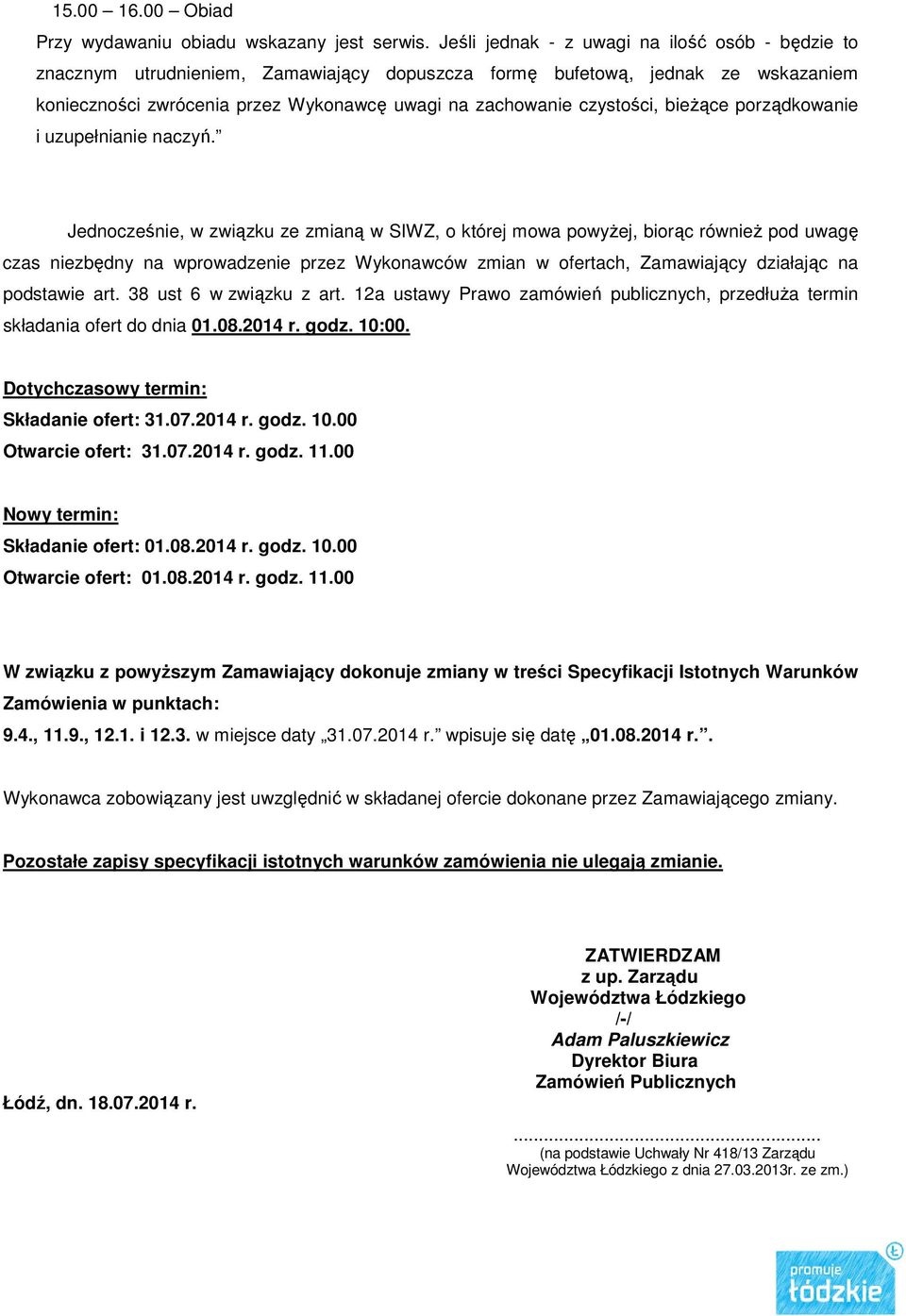 czystości, bieŝące porządkowanie i uzupełnianie naczyń.