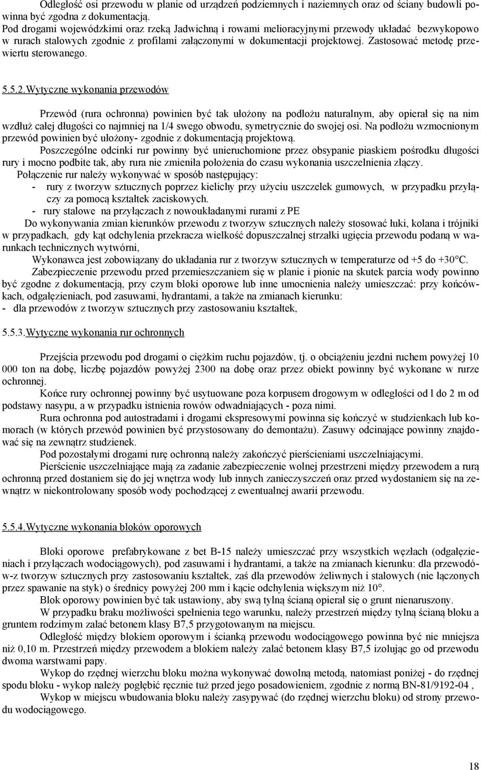Zastosować metodę przewiertu sterowanego. 5.5.2.