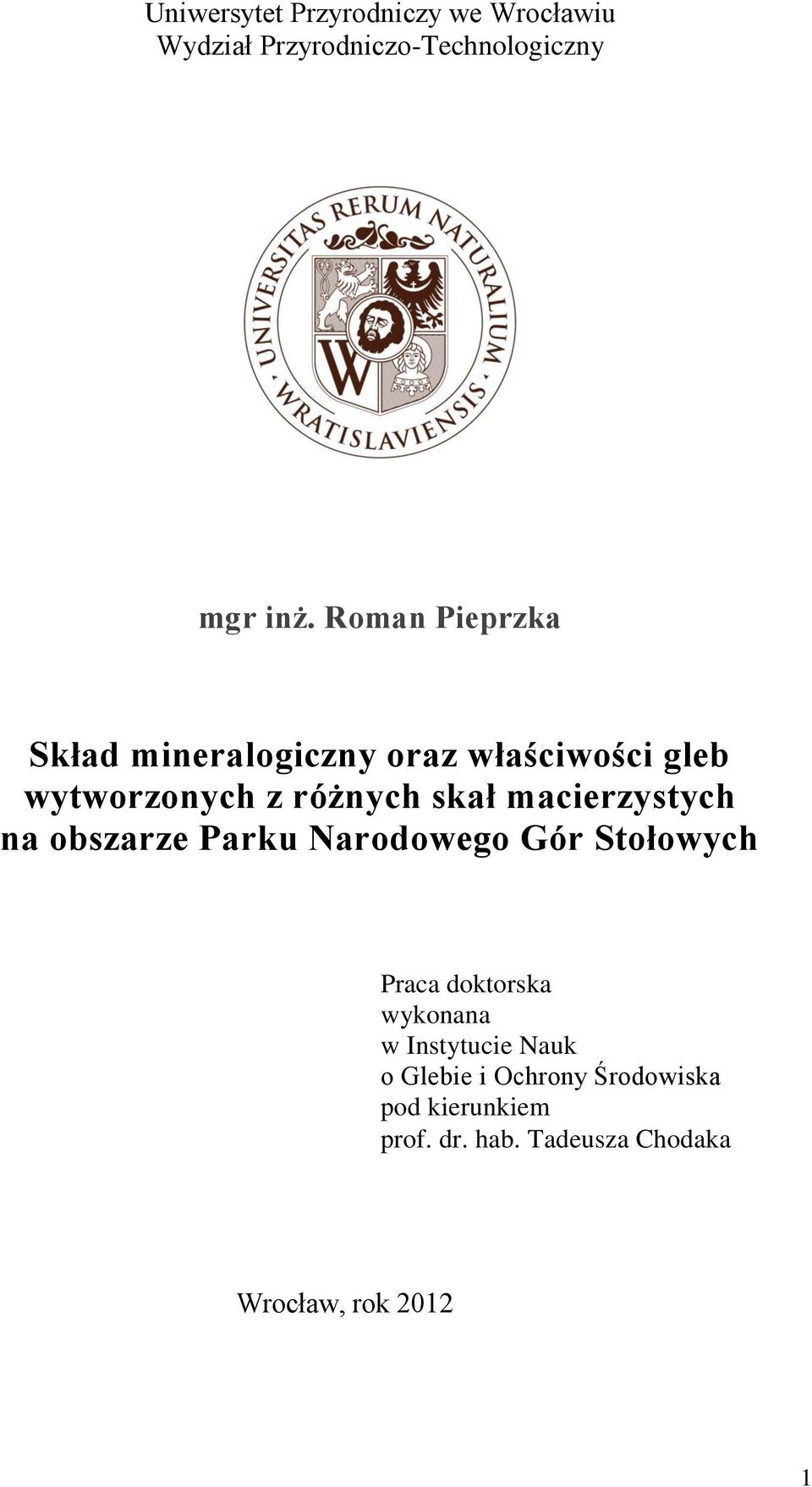 macierzystych na obszarze Parku Narodowego Gór Stołowych Praca doktorska wykonana w