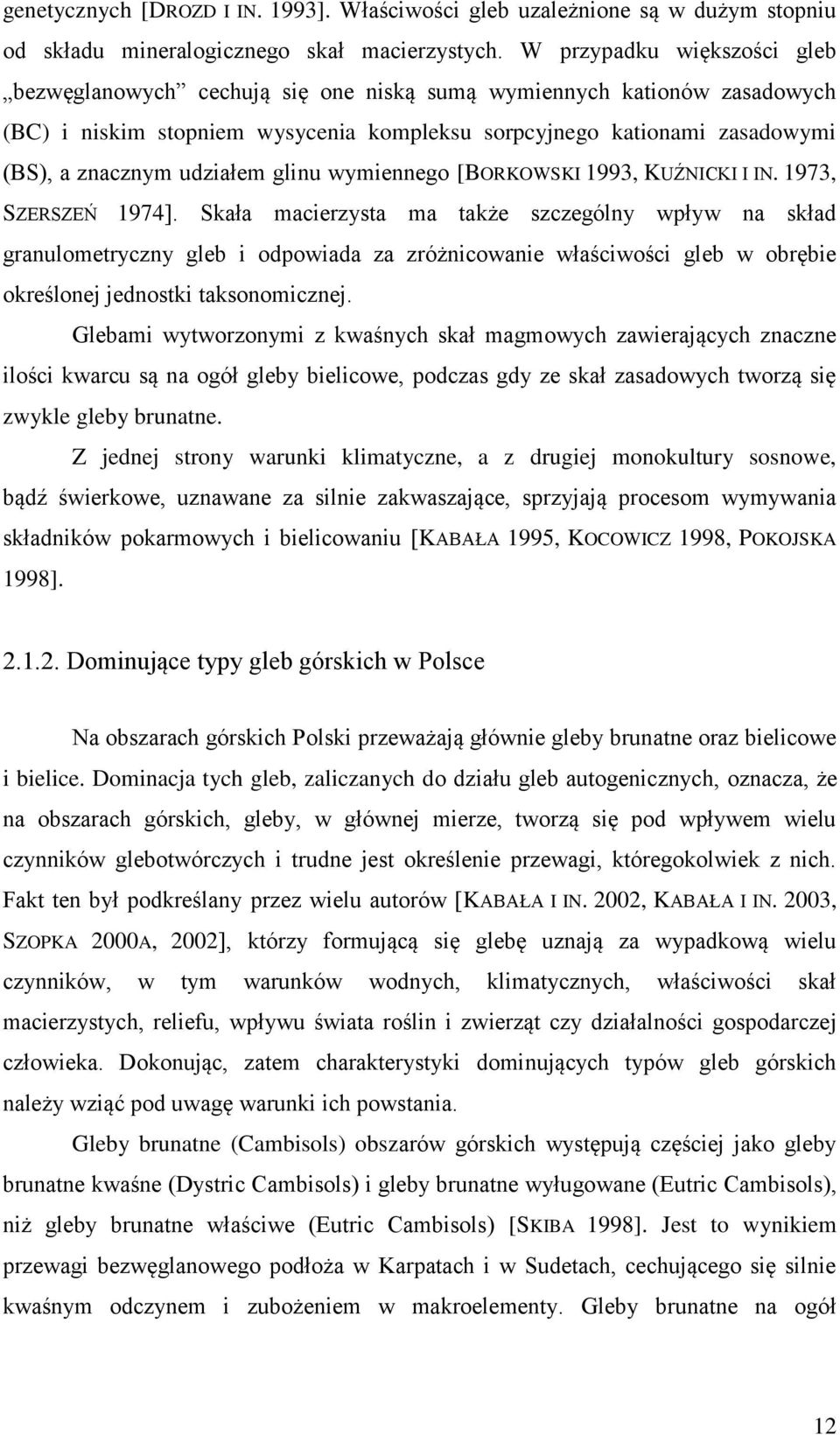 udziałem glinu wymiennego [BORKOWSKI 1993, KUŹNICKI I IN. 1973, SZERSZEŃ 1974].