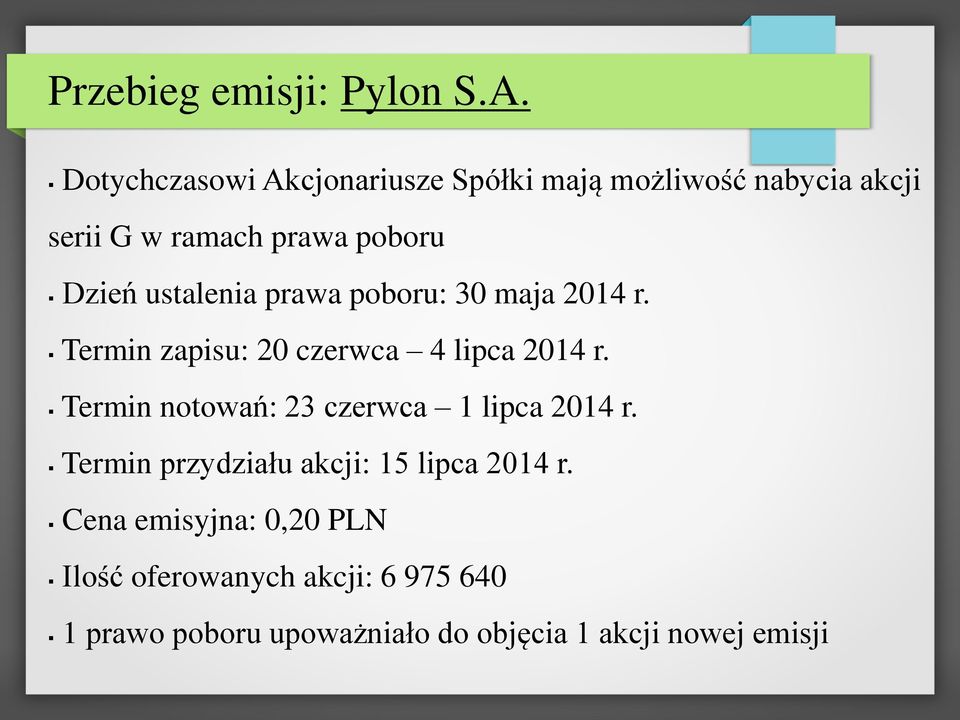 ustalenia prawa poboru: 30 maja 2014 r. Termin zapisu: 20 czerwca 4 lipca 2014 r.