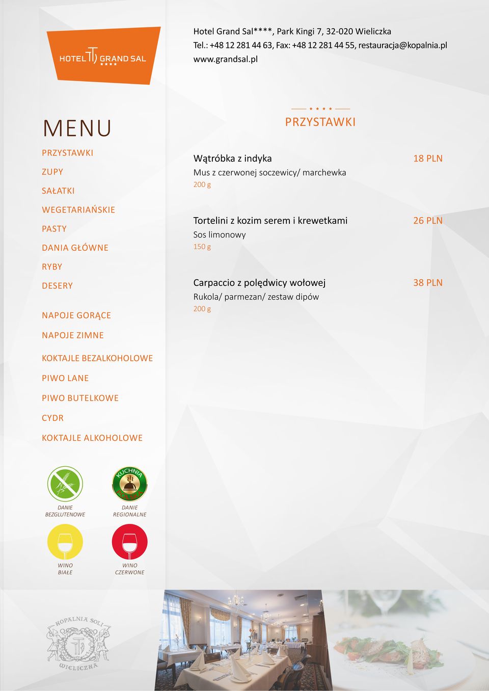 i krewetkami 26 PLN Sos limonowy 150 g Carpaccio z
